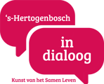 's-Hertogenbosch in Dialoog - "De kunst van het samenleven"